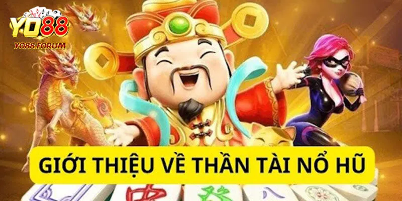 Nổ Hũ Thần Tài Yo88 - Săn Lộc Và Nhận Thưởng Khủng