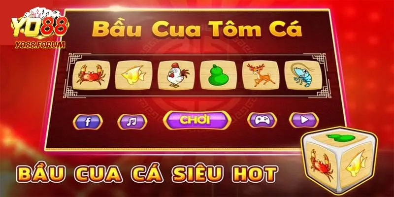 Trải Nghiệm Bầu Cua Yo88 - Trò Chơi Phiên Bản Online Cùng