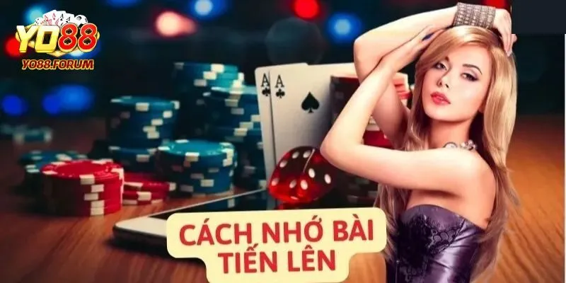 Lý do cần nắm được các cách nhớ bài tiến lên