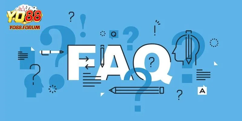 FAQ - Câu hỏi thường gặp về quy trình hoạt động của Yo88