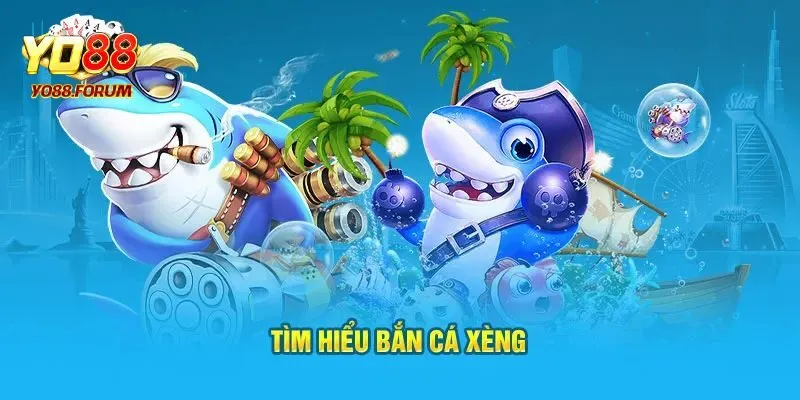 Giới thiệu về game bắn cá xèng