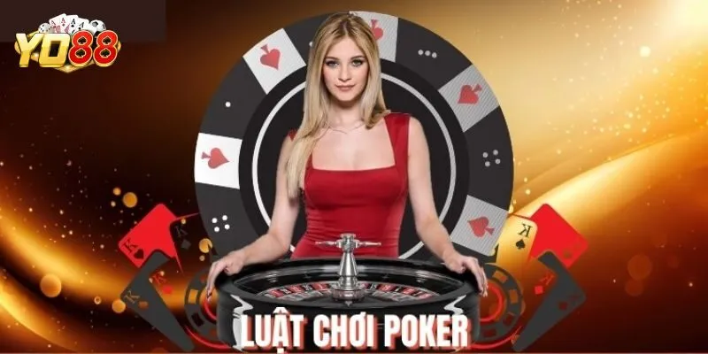 Cách chơi Poker mọi người nên biết