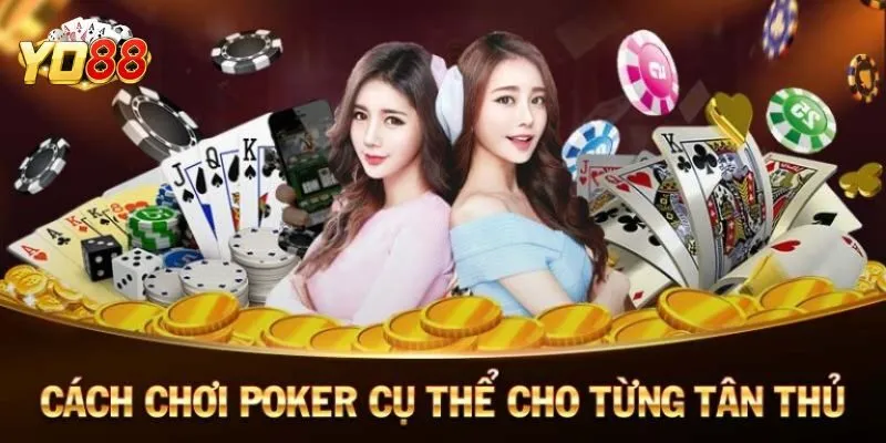 Cách chơi Poker cơ bản nhất