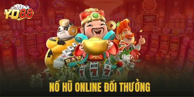 Nổ Hũ Online - Game Quay Thưởng Hot Nhất Tại Cổng Game Yo88