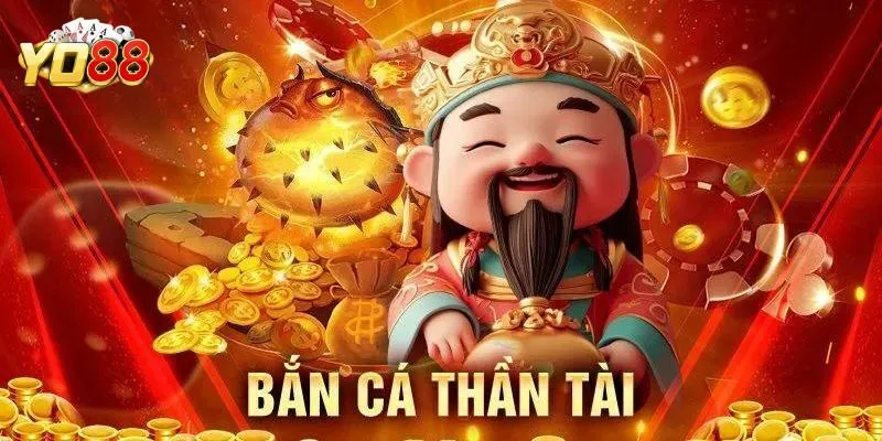 Bắn Cá Thần Tài - Hoạt Động Giải Trí Hấp Dẫn Nhất tại Yo88