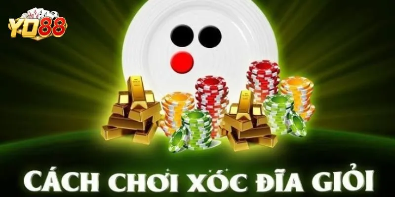 Bật Mí Kinh Nghiệm chơi Xóc Đĩa Trực Tuyến Tại Cổng Game Yo88