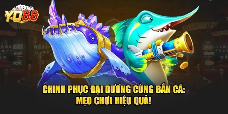 Mẹo bắn cá rồng vàng cho tân thủ