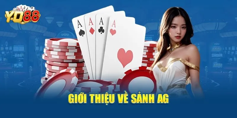 Tổng quan về sảnh game AG casino