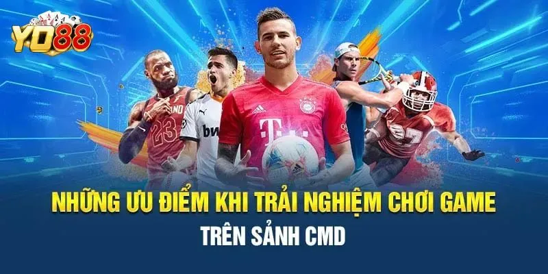 CMD thể thao có những ưu điểm nổi bật nào?